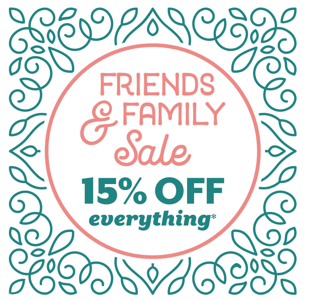 Friends & Family Sale - This Weekend Only!